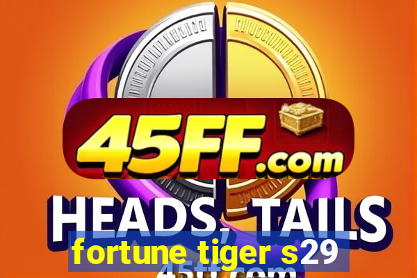 fortune tiger s29